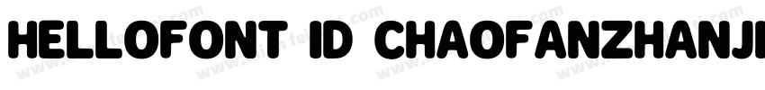 HelloFont ID ChaoFanZhanJia字体转换